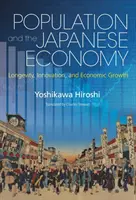 Popolazione ed economia giapponese - Longevità, innovazione e crescita economica - Population and the Japanese Economy - Longevity, Innovation and Economic Growth