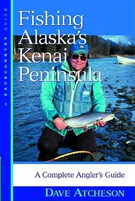 Pesca nella penisola di Kenai in Alaska: Guida completa per il pescatore - Fishing Alaska's Kenai Peninsula: A Complete Angler's Guide