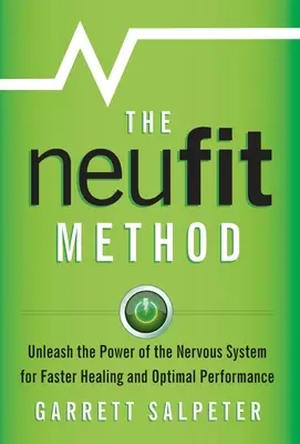 Il metodo NeuFit: Liberare il potere del sistema nervoso per una guarigione più rapida e prestazioni ottimali - The NeuFit Method: Unleash the Power of the Nervous System for Faster Healing and Optimal Performance