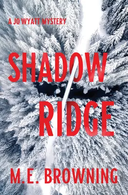 Shadow Ridge: Un mistero di Jo Wyatt - Shadow Ridge: A Jo Wyatt Mystery