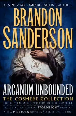Arcanum Unbounded: La raccolta del Cosmere - Arcanum Unbounded: The Cosmere Collection