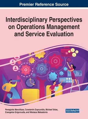 Prospettive interdisciplinari sulla gestione delle operazioni e sulla valutazione dei servizi - Interdisciplinary Perspectives on Operations Management and Service Evaluation