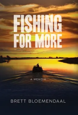 Pesca di più: Un libro di memorie - Fishing for More: A Memoir