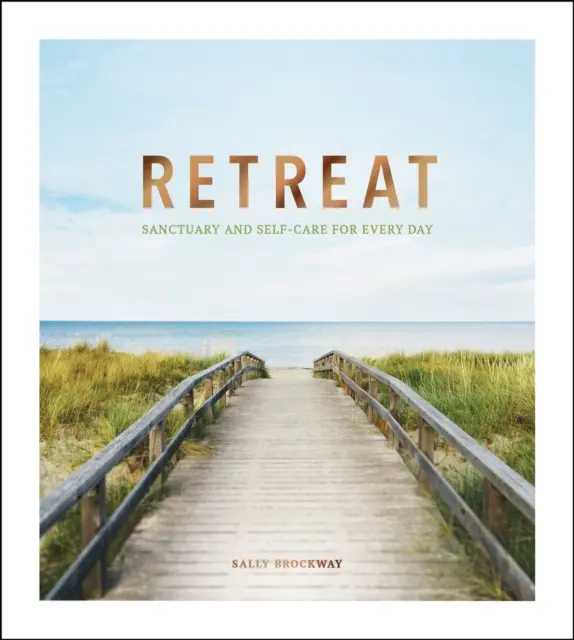 Ritiro - Rifugio e cura di sé per ogni giorno - Retreat - Sanctuary and Self-Care for Every Day