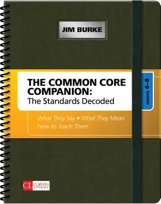 Il Compagno del Common Core: Gli standard decodificati, gradi 6-8: cosa dicono, cosa significano, come insegnarli - The Common Core Companion: The Standards Decoded, Grades 6-8: What They Say, What They Mean, How to Teach Them