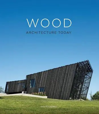 Architettura del legno oggi - Wood Architecture Today
