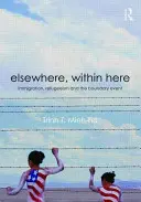 Altrove, qui dentro - Immigrazione, rifugiati ed eventi di confine (Minh-ha Trinh T. (entrambi presso l'Università della California a Berkeley USA)) - Elsewhere, Within Here - Immigration, Refugeeism and the Boundary Event (Minh-ha Trinh T. (both at University of California at Berkeley USA))