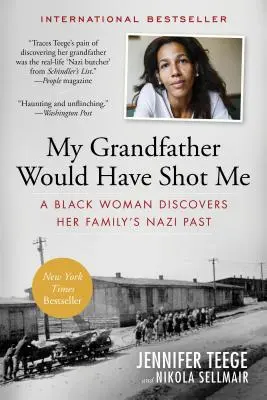 Mio nonno mi avrebbe sparato: Una donna nera scopre il passato nazista della sua famiglia - My Grandfather Would Have Shot Me: A Black Woman Discovers Her Family's Nazi Past