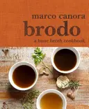 Brodo: Un libro di cucina sul brodo d'ossa - Brodo: A Bone Broth Cookbook