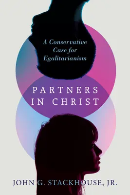 Partner in Cristo: Un caso conservatore per l'egualitarismo - Partners in Christ: A Conservative Case for Egalitarianism