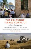 Il conflitto Palestina-Israele: Un'introduzione di base - Quarta edizione - The Palestine-Israel Conflict: A Basic Introduction - Fourth Edition