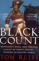 Il Conte Nero - Gloria, rivoluzione, tradimento e il vero Conte di Monte Cristo - Black Count - Glory, revolution, betrayal and the real Count of Monte Cristo