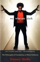 Noi che siamo scuri: I fondamenti filosofici della solidarietà nera - We Who Are Dark: The Philosophical Foundations of Black Solidarity