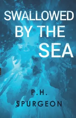 Inghiottito dal mare - Swallowed by the Sea