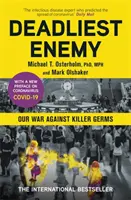 Il nemico più letale: la nostra guerra contro i germi assassini - Deadliest Enemy - Our War Against Killer Germs