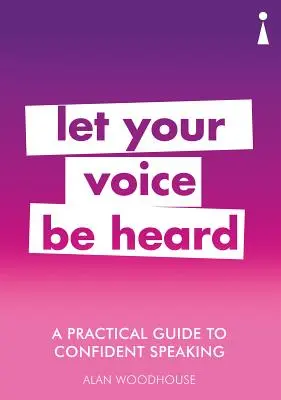 Una guida pratica per parlare con sicurezza: Fai sentire la tua voce - A Practical Guide to Confident Speaking: Let Your Voice Be Heard