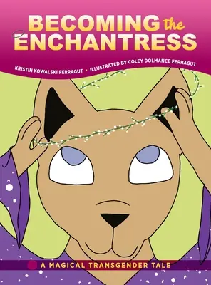 Diventare l'incantatrice: Una magica storia transgender - Becoming the Enchantress: A Magical Transgender Tale