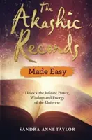 I Registri Akashici resi facili: sbloccare l'infinito potere, la saggezza e l'energia dell'universo - The Akashic Records Made Easy: Unlock the Infinite Power, Wisdom and Energy of the Universe