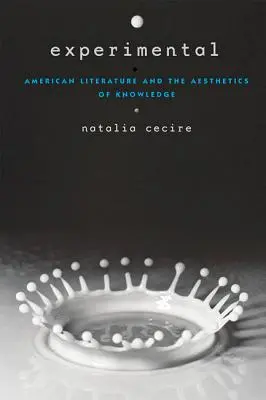 Sperimentale: La letteratura americana e l'estetica della conoscenza - Experimental: American Literature and the Aesthetics of Knowledge