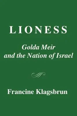 Leonessa: Golda Meir e la nazione di Israele - Lioness: Golda Meir and the Nation of Israel