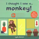 Mi è sembrato di vedere una... Scimmia! - I thought I saw a... Monkey!