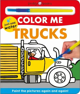 Colorami: Camion: Dipingi le immagini ancora e ancora! - Color Me: Trucks: Paint the Pictures Again and Again!