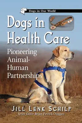 I cani nell'assistenza sanitaria: Partnership pionieristiche tra animale e uomo - Dogs in Health Care: Pioneering Animal-Human Partnerships