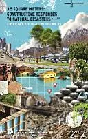 3,5 metri quadrati: Risposte costruttive ai disastri naturali - 3.5 Square Meters: Constructive Responses to Natural Disasters