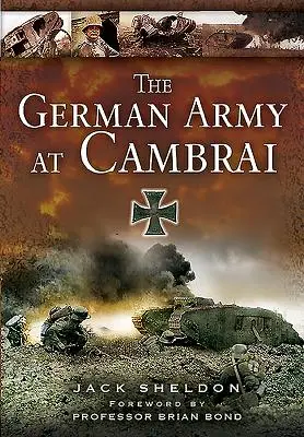 L'esercito tedesco a Cambrai - The German Army at Cambrai