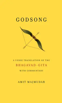 Il canto di Dio: Una traduzione in versi della Bhagavad-Gita, con commento - Godsong: A Verse Translation of the Bhagavad-Gita, with Commentary