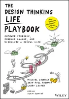 Il manuale di vita del pensiero progettuale: Dare forza a se stessi, abbracciare il cambiamento e visualizzare una vita gioiosa - The Design Thinking Life Playbook: Empower Yourself, Embrace Change, and Visualize a Joyful Life