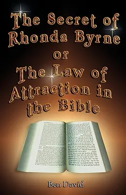 Il segreto di Rhonda Byrne o la legge di attrazione nella Bibbia - The Secret of Rhonda Byrne or the Law of Attraction in the Bible