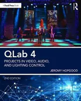 Qlab 4: Progetti di controllo video, audio e illuminazione - Qlab 4: Projects in Video, Audio, and Lighting Control