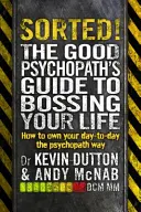 Ordinato! - La guida del buon psicopatico per comandare la tua vita - Sorted! - The Good Psychopath's Guide to Bossing Your Life