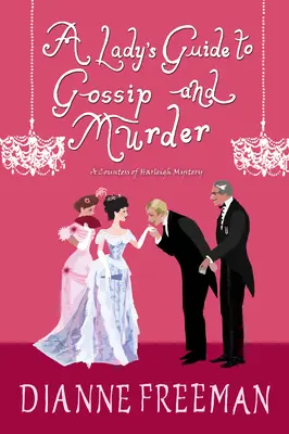 Guida di una signora al pettegolezzo e all'omicidio - A Lady's Guide to Gossip and Murder