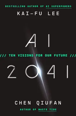 AI 2041: dieci visioni per il nostro futuro - AI 2041: Ten Visions for Our Future