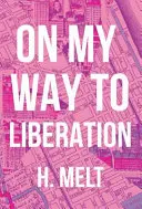 Sulla mia strada verso la liberazione - On My Way to Liberation