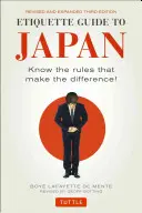 Guida al galateo in Giappone: Conoscere le regole che fanno la differenza! (Terza edizione) - Etiquette Guide to Japan: Know the Rules That Make the Difference! (Third Edition)