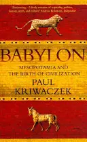 Babilonia - La Mesopotamia e la nascita della civiltà (Kriwaczek Paul (Autore)) - Babylon - Mesopotamia and the Birth of Civilization (Kriwaczek Paul (Author))