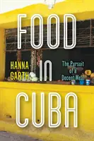 Cibo a Cuba: La ricerca di un pasto decente - Food in Cuba: The Pursuit of a Decent Meal