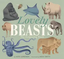 Belle bestie: La sorprendente verità - Lovely Beasts: The Surprising Truth