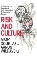 Rischio e cultura: Un saggio sulla selezione dei pericoli tecnologici e ambientali - Risk and Culture: An Essay on the Selection of Technological and Environmental Dangers