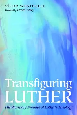 Trasfigurare Lutero - Transfiguring Luther