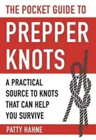 La Guida tascabile ai nodi dei prepper: Una risorsa pratica per i nodi che possono aiutarvi a sopravvivere - The Pocket Guide to Prepper Knots: A Practical Resource to Knots That Can Help You Survive