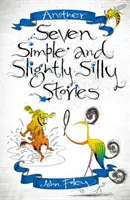 Altre sette storie semplici e leggermente sciocche - Another Seven Simple and Slightly Silly Stories