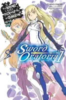 È sbagliato cercare di rimorchiare ragazze in un dungeon? on the Side: Sword Oratoria, Vol. 1 (romanzo leggero) - Is It Wrong to Try to Pick Up Girls in a Dungeon? on the Side: Sword Oratoria, Vol. 1 (Light Novel)