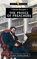 Charles Spurgeon: Il principe dei predicatori - Charles Spurgeon: Prince of Preachers