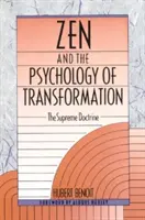 Lo Zen e la psicologia della trasformazione: La dottrina suprema - Zen and the Psychology of Transformation: The Supreme Doctrine