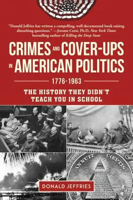 Crimini e insabbiamenti nella politica americana: 1776-1963 - Crimes and Cover-Ups in American Politics: 1776-1963