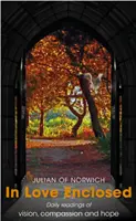Nell'Amato Racchiuso - Letture quotidiane di visione, compassione e speranza - In Loved Enclosed - Daily Readings of vision, compassion and hope